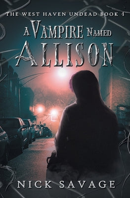 A Vampire Named Allison -- Nick Savage, Paperback