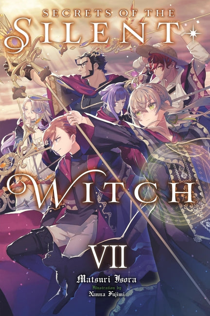 Secrets of the Silent Witch, Vol. 7: Volume 7 -- Matsuri Isora, Paperback