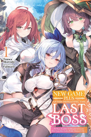 New Game Plus After Defeating the Last Boss, Vol. 1 (Light Novel): All These Beautiful, Problematic Girls in the First Town Have Gotten Really Attache by Akatsuki, Touwa