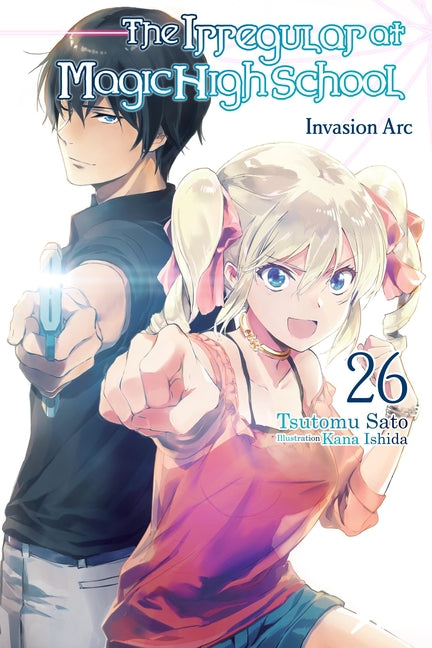 The Irregular at Magic High School, Vol. 26 (Light Novel) -- Tsutomu Sato, Paperback