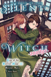 Secrets of the Silent Witch -Another- Part 2: Volume 2 by Isora, Matsuri