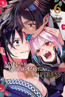 My Dear, Curse-Casting Vampiress, Vol. 6: Volume 6 by Kanai, Chisaki