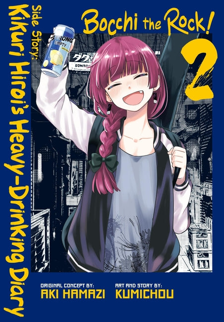 Bocchi the Rock! Side Story: Kikuri Hiroi's Heavy-Drinking Diary, Vol. 2 by Hamazi, Aki