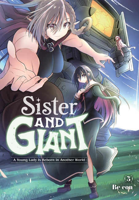 Sister and Giant: A Young Lady Is Reborn in Another World, Vol. 5: Volume 5 -- Be-Con, Paperback