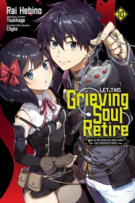 Let This Grieving Soul Retire, Vol. 10 (Manga) -- Tsukikage, Paperback