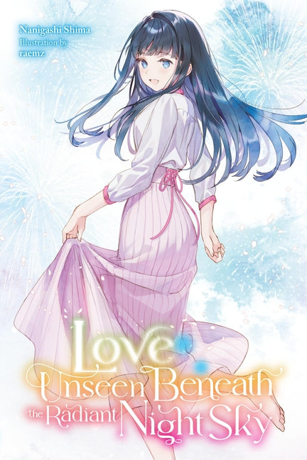 Love Unseen Beneath the Radiant Night Sky -- Nanigashi Shima, Paperback