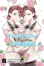 Cross-Dressing Villainess Cecilia Sylvie, Vol. 7 (Manga): Volume 7 by Akizakura, Hiroro