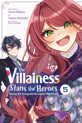 The Villainess Stans the Heroes: Playing the Antagonist to Support Her Faves!, Vol. 5: Volume 5 -- Yamori Mitikusa, Paperback
