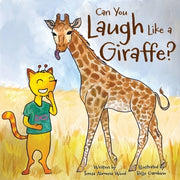 Can You Laugh Like a Giraffe? by Wood, Teresa Alimena