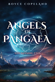 Angels of Pangaea: The Missing Link by Copeland, Boyce