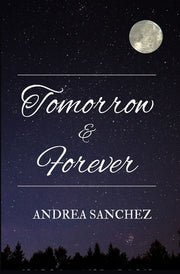 Tomorrow and Forever by Sanchez, Andrea