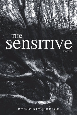 The Sensitive -- Renee Richardson, Paperback
