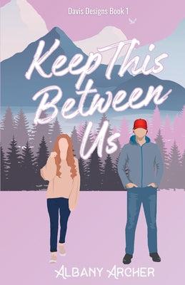 Keep This Between Us by Archer, Albany