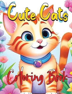 Cute Cats Coloring Book: Whisker Wonderland A Purrfect Coloring Experience for Cat Lovers by Mwangi, James