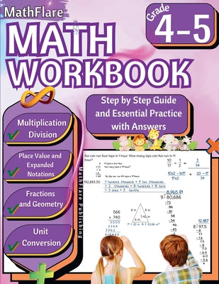 MathFlare - Math Workbook 4th and 5th Grade: Math Workbook Grade 4-5: Multiplication and Division, Fractions, Place Value, Expanded Notations, Geometr by Publishing, Mathflare