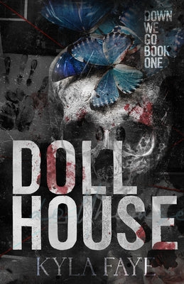 Dollhouse -- Kyla Faye, Paperback