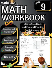 MathFlare - Math Workbook 9th Grade: Math Workbook Grade 9: Equations and Expressions, Linear Equations, System of Equations, Quadratic Equations, and by Publishing, Mathflare