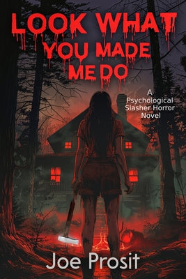 Look What You Made Me Do -- Joe Prosit, Paperback