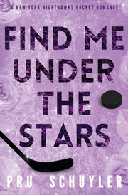 Find Me Under the Stars by Schuyler, Pru