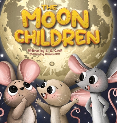 The Moon Children by Creel, E. G.