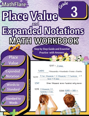 Place Value and Expanded Notations Math Workbook 3rd Grade: Place Value Grade 3, Expanded and Standard Notations with Answers by Publishing, Mathflare