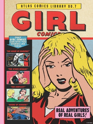 The Atlas Comics Library No. 7: Girl Comics by Buscema, John