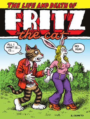 The Life and Death of Fritz the Cat by Crumb, R.