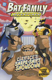 Clayface's Shape-Shift Showdown: Featuring the Signal! by Korté, Steve