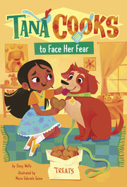 Tana Cooks to Face Her Fear by Wells, Stacy