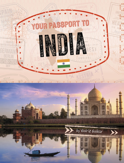 Your Passport to India -- Golriz Golkar, Library Binding