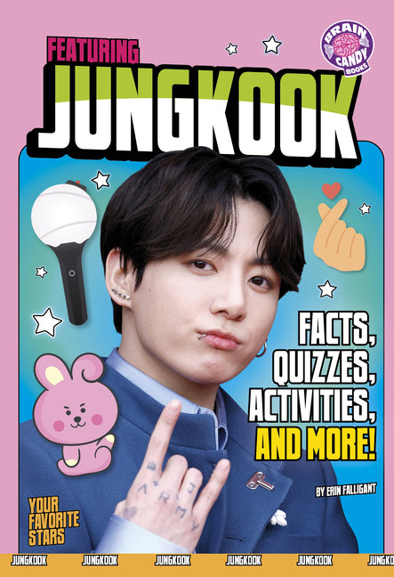 Featuring Jungkook: Facts, Quizzes, Activities, and More! -- Erin Falligant, Paperback