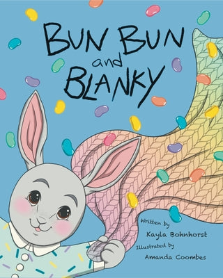 Bun Bun and Blanky by Bohnhorst, Kayla
