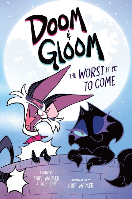 Doom & Gloom: The Worst Is Yet to Come Volume 1 -- Jane Walker, Paperback
