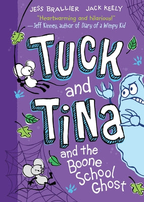 Tuck and Tina and the Boone School Ghost: Volume 2 -- Jess Brallier, Hardcover