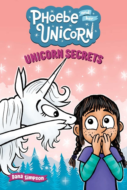 Unicorn Secrets: Another Phoebe and Her Unicorn Adventure Volume 23 -- Dana Simpson, Paperback