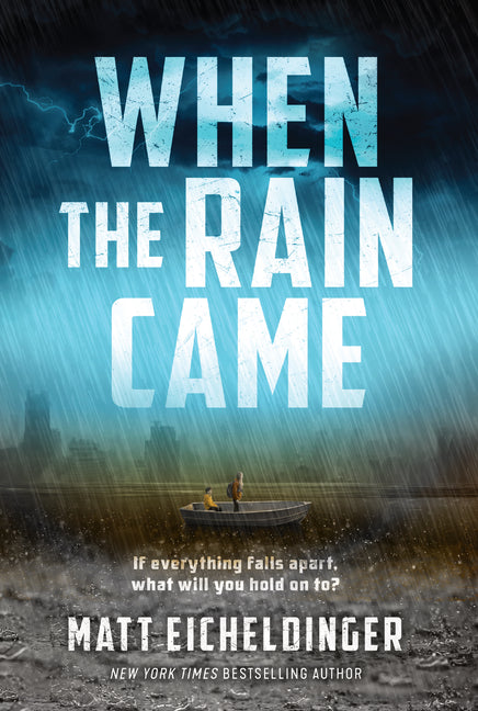 When the Rain Came: Volume 1 -- Matthew Eicheldinger, Paperback