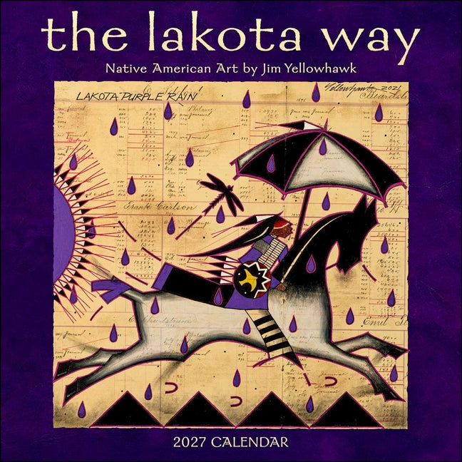 Lakota Way 2027 Wall Calendar: Native American Art by Jim Yellowhawk -- Jim Yellowhawk, Wall