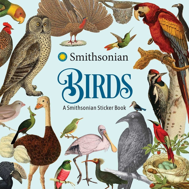 Birds: A Smithsonian Sticker Book -- The Smithsonian Institution, Paperback