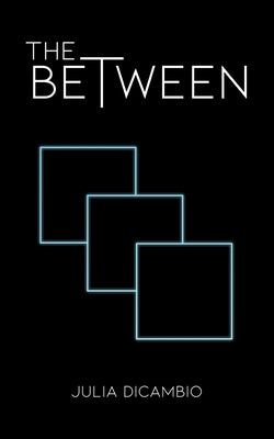The Between -- Julia Dicambio, Paperback