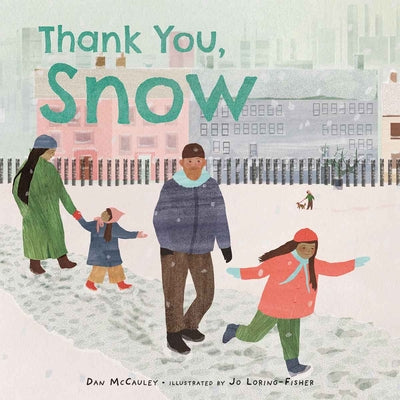 Thank You, Snow -- Dan McCauley, Hardcover