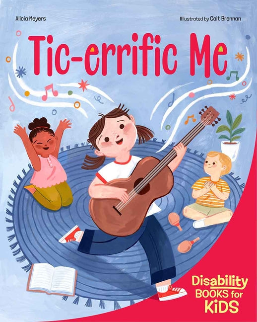 Tic-Errific Me: A Book about Tourette Syndrome -- Alicia Meyers, Paperback