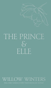 The Prince & Elle: The Beast & His Beauty by Winters, Willow