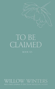 To Be Claimed: Under His Reign by Winters, Willow