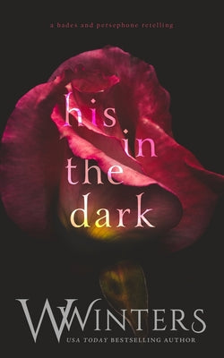 His in the Dark by Winters, Willow