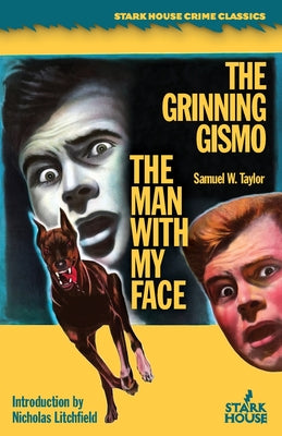 The Man With My Face / The Grinning Gismo -- Samuel W. Taylor, Paperback