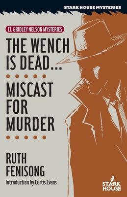 The Wench is Dead... / Miscast for Murder -- Ruth Fenisong, Paperback