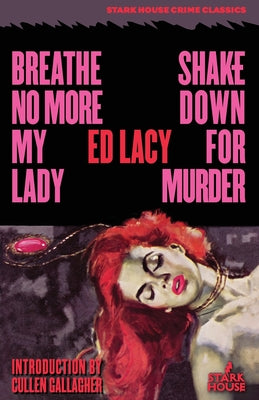 Breathe No More, My Lady / Shakedown for Murder -- Ed Lacy, Paperback