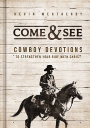 Come & See by Weatherby, Kevin