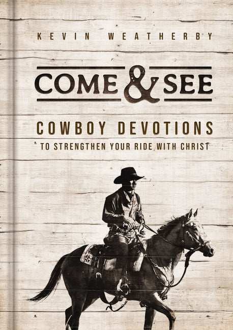 Come & See by Weatherby, Kevin