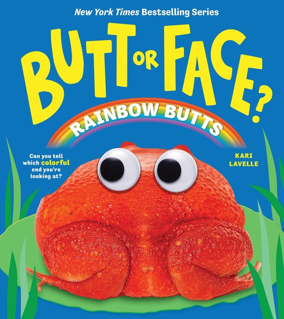 Butt or Face? Volume 5: Rainbow Butts -- Kari Lavelle, Hardcover